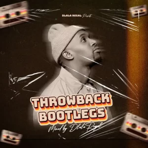 Dlala Regal – Throwback Bootlegs (100% Production Mix)