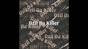 Dzii Da Killer – Delete