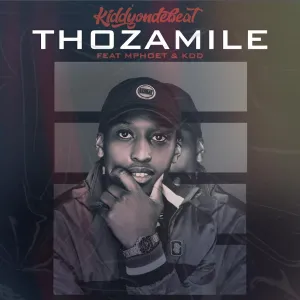 Kiddyondebeat – Thozamile (ft. Mphoet & KDD)
