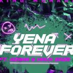 King Monada - Yena Forever MP3 Download