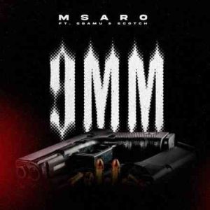Msaro – 9MM ft. Sbamu & Scotch