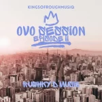 Rushky D'musiq – OvO Session Episode II