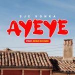 Sje Konka – Ayeye ft. Sego Khumo