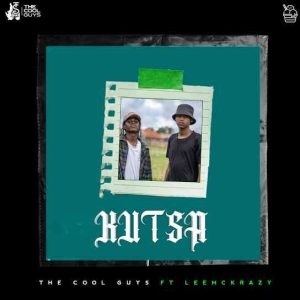 The Cool Guys – Kutsa ft. LeeMckrazy