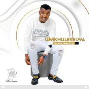 ALBUM: uMkhulekelwa – Baxov'umndeni