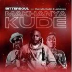 BitterSoul, LeeMckrazy & Khanya De Vocalist – Makhanya Kude