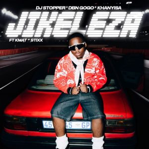 DJ Stopper, DBN Gogo & Khanyisa – Jikeleza ft. Kmat