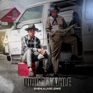 Dumakahle - Ikhehla Lase Lenke (Album)