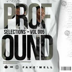 Fake'well – Profound Selections Vol 005