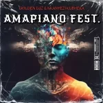 Golden DJz & Nkanyezi Kubheka – Amapiano Fest EP