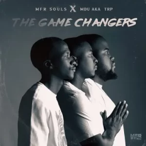 MFR Souls & MDU aka TRP – The Game Changers