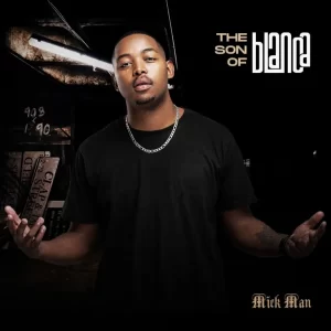 ALBUM: Mick Man – The Son Of Blanca