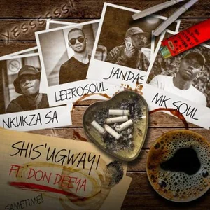 Nkukza SA, LeeroSoul & Jandas – Shis’ugwayi ft. MK Soul & Don Deeya