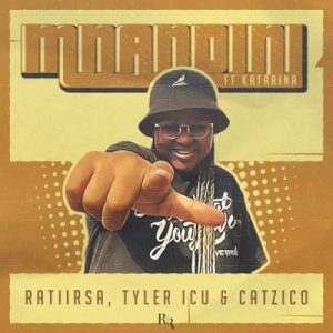 Ratii Rsa & Tyler ICU – Mnandini ft. Catzico & Katarina