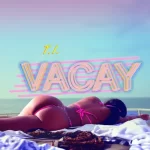 T.I - Vacay ft. Kamo Mphela Mp3 Download