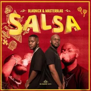 Blaqnick & MasterBlaq – Salsa