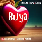 DJ Mohamed, d2MZA & Bean_RSA – Buya ft. Lerato Kganyago, Ka-Ching ZA & Phumla M