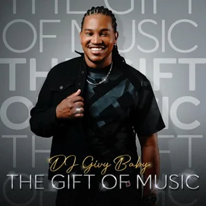 DJ Givy Baby – The Gift Of Music Album