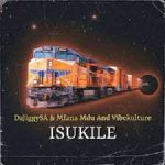 DaJiggySA, Vibekulture and Mfana Mdu – Isukile