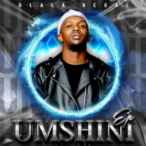 Dlala Regal – Umshini EP