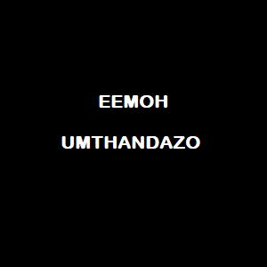 Eemoh – Umthandazo