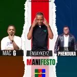 Emjaykeyz, MacG & Sol Phenduka – The New Government Manifesto EP