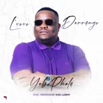 L'vovo Derrango – Yebo Phela ft. Professor & Larny
