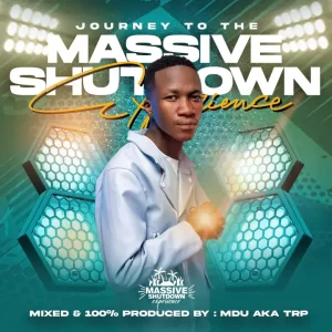 Mdu aka Trp – Journey to Massive Shutdown Experience Mix