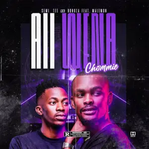 Semi Tee & Bongza – Aii Wena Chommi ft. Malemon