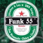 Shakes, Les & DBN Gogo – Funk 55 ft. Zee Nxumalo, Ceeka RSA & Chley