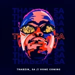 Thabzin SA – Home Coming EP Download Artwork Amapiano Updates