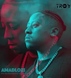Troy – Amadlozi ft. DeetheGeneral & Wave Rhyder