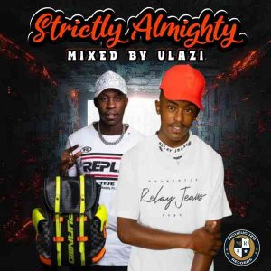 ULAZI – Strictly Almighty Mix