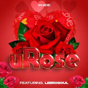 W4DE – uRose ft. LeeroSoul