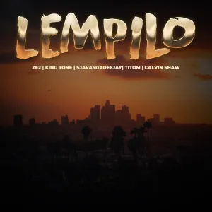 Ze2, SjavasDaDeejay & Titom – Lempilo ft. King Tone SA & Calvin Shaw