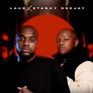 ALBUM: Laud & Stanky DeeJay – Up To No Good