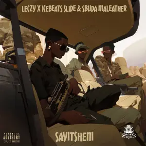 Leczy, Ice Beats Slide & Sbuda Maleather – Sayitsheni