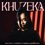 Rixi Rita, Tycoon, EeQue & LeeMcKrazy – Khuzeka