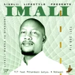 TCT – Imali ft. Mthandazo Gatya & Nokwazi