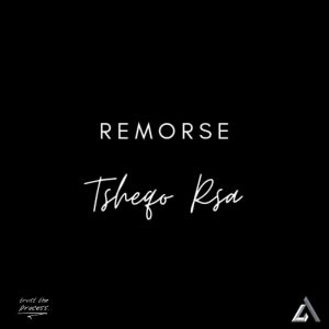 Tsheqo RSA – Remorse