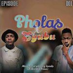 2souls (Ndibo Ndibs & Lowbass Djy) - Pholas X Sgubu Ep. 001