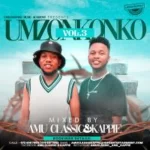 Amu Classic & Kappie - Umzonkonko Vol. 3 Mix