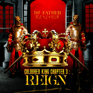 DJ Father – Coloured King Chapter 3