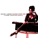 Muni Long & Yumbs - Made For Me (Yumbs' Amapiano Remix)