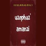SoulHealer21 – Uzophuz' Amanzi