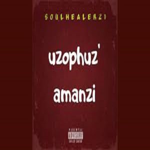 SoulHealer21 – Uzophuz' Amanzi