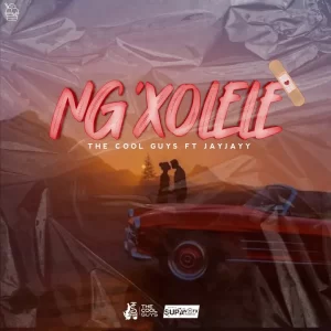 The Cool Guys - Ng'xolele ft. Jay Jayy