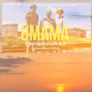 Ama Grootman x DaMabusa x Tfs Da Grootman x Salga - Umama Owangizalayo 0.2 Piano Mix