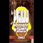 Dj Lowkillz - Piano Movement Vol. 14 (Birthday Mix)