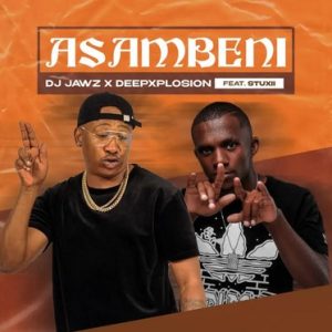 DJ Jawz x DeepXplosion - Asambeni ft. Stuxii